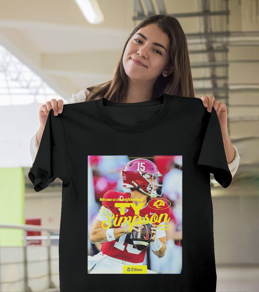 Welcome To The Neighborhood Ty Simpson Los Angeles Rams Quarterback Alabama T-Shirt