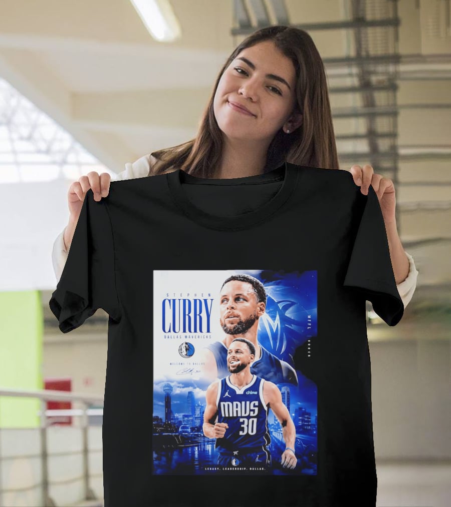 Stephen Curry Dallas Mavericks Welcome To Dallas Legacy Leadership Mavs 30 T-Shirt