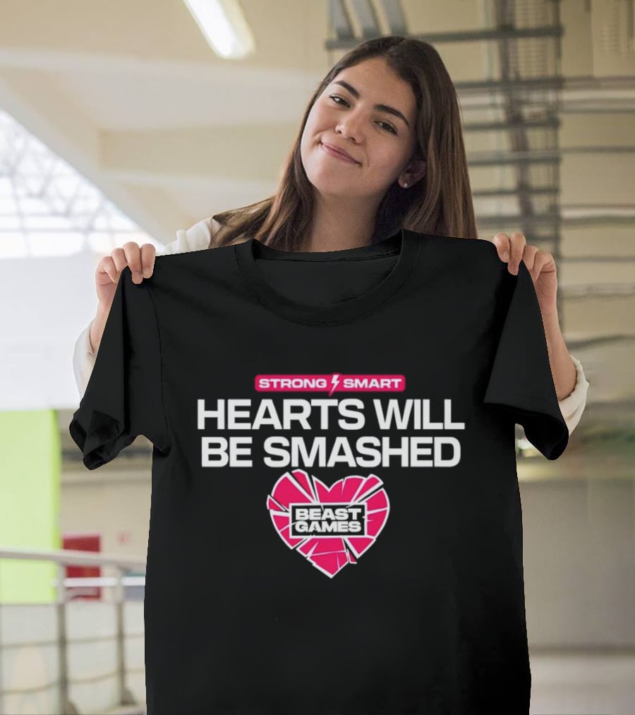 Mrbeast Games Hearts Will Be Smashed Strong Smart T-Shirt