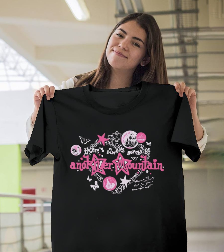 There’s Always Gonna Be Another Mountain T-Shirt