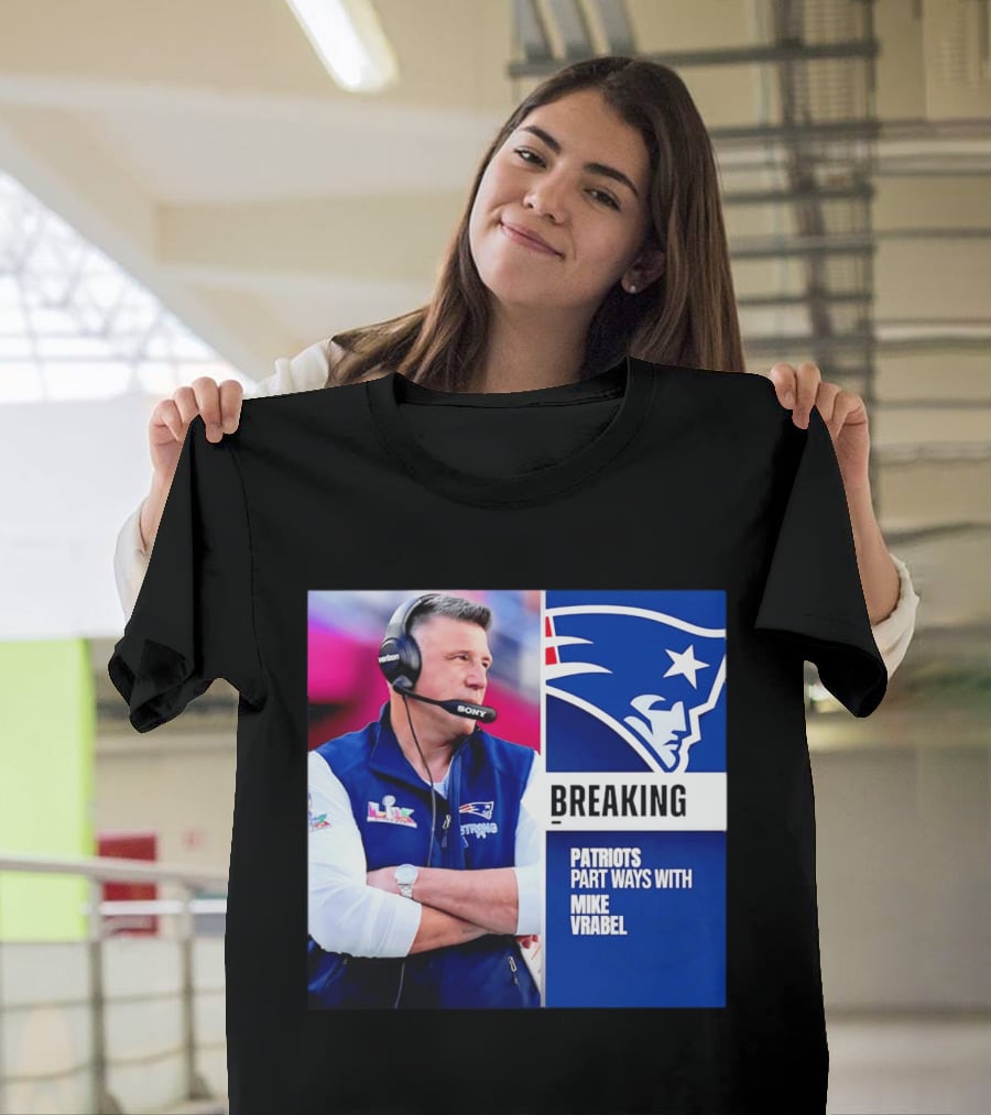Breaking Patriots Part Ways Mike Vrabel T-Shirt