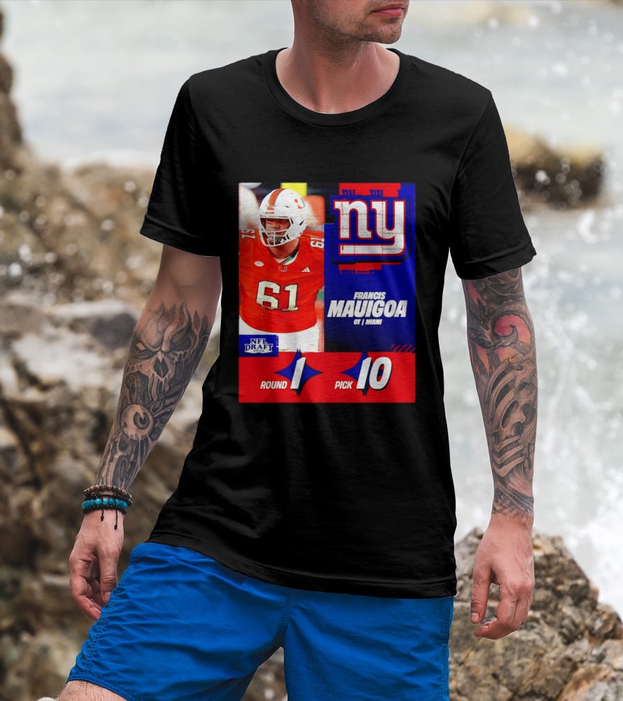 Round 1 Pick 10 NFL Draft 2026 Francis Mauigoa New York Giants Miami T-Shirt