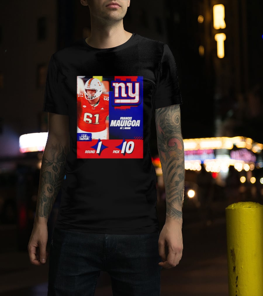 Round 1 Pick 10 NFL Draft 2026 Francis Mauigoa New York Giants Miami T-Shirt