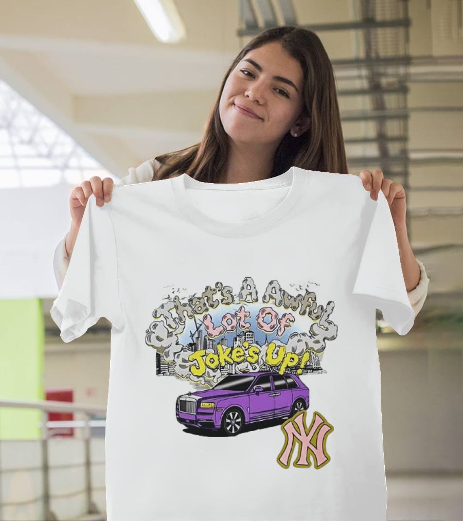 That's A Awful Lot Of Jokes Up Cityscape Purple Car NY Yankees T-Shirt