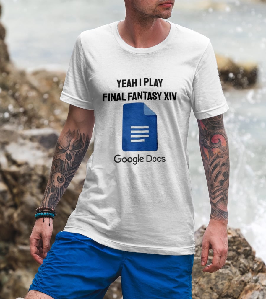 Yeah I Play Final Fantasy XIV Blue Google Docs T-Shirt