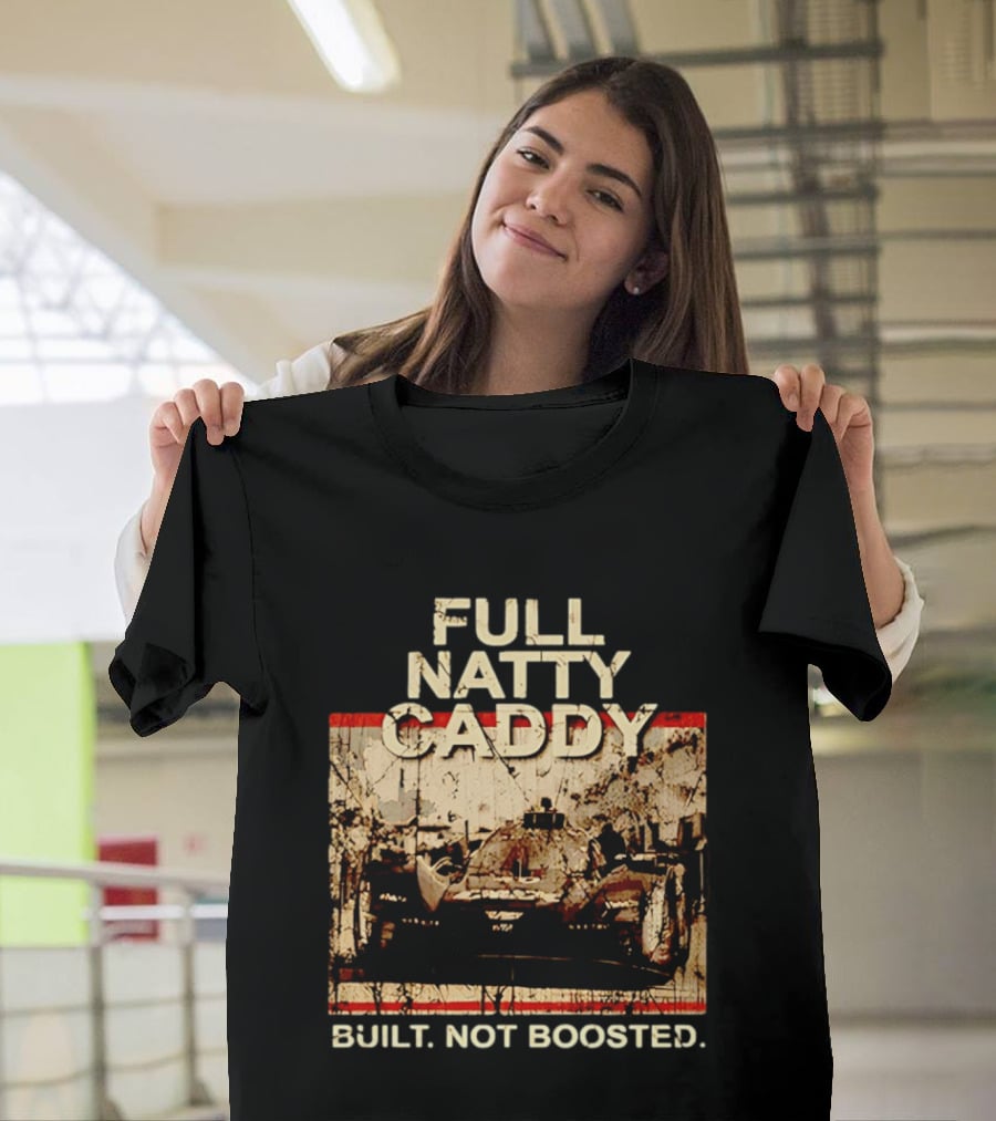 Full Natty Caddy Built Not Boosted Vintage Style Racing Tank T-Shirt
