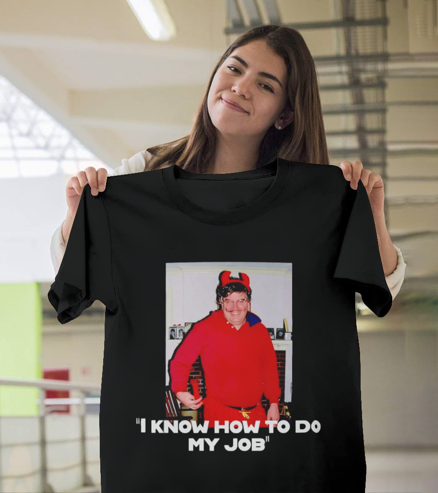 I Know How To Do My Job Devil Costume Photo Humorous T-Shirt