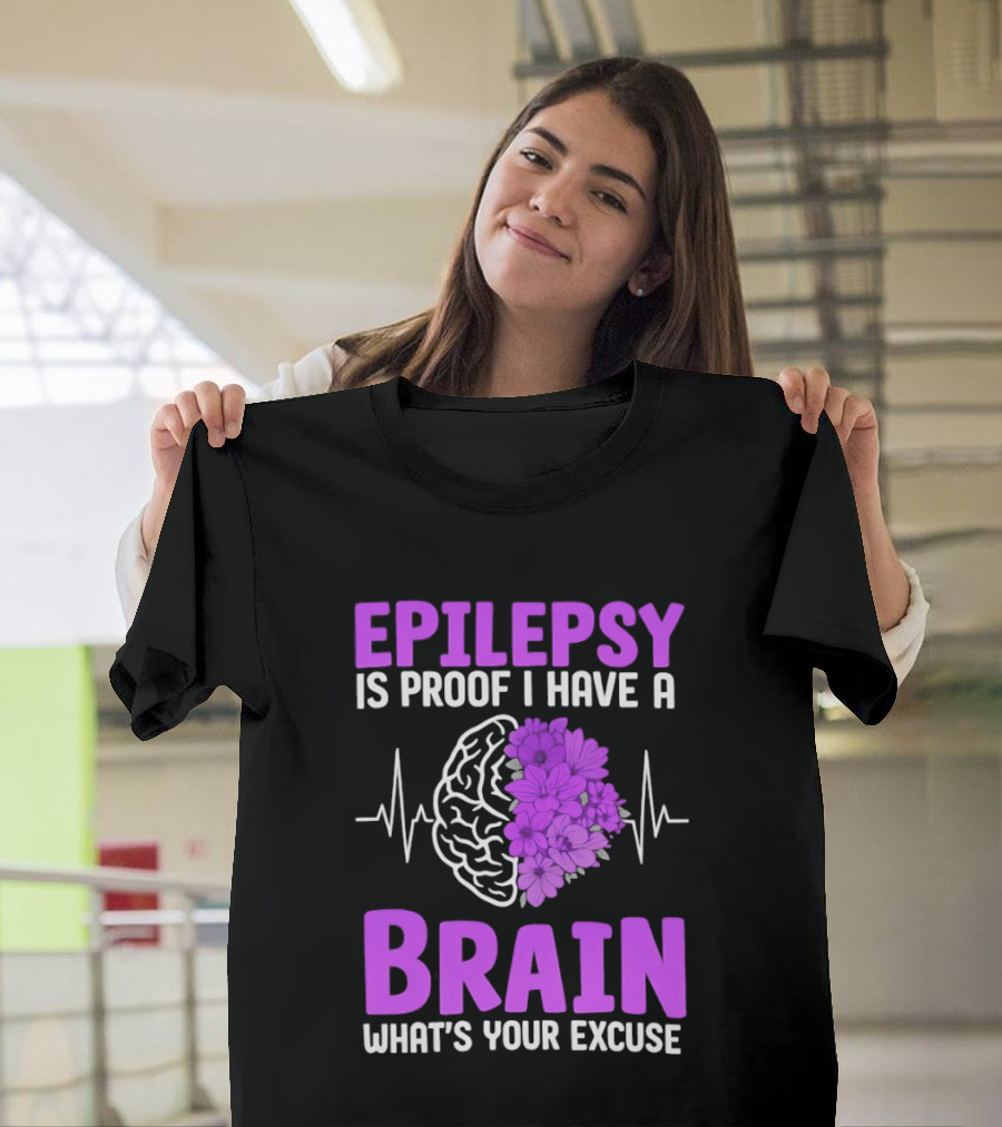 Epilepsy Is Proof I Have A Brain What's Your Excuse Purple Flower Heartbeat T-Shirt