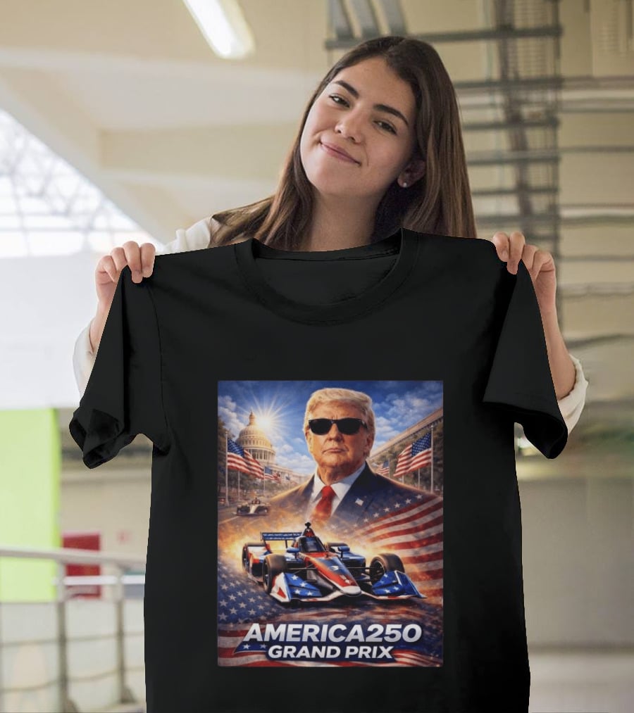 Donald Trump America 250 Grand Prix Washington DC Celebration T-Shirt