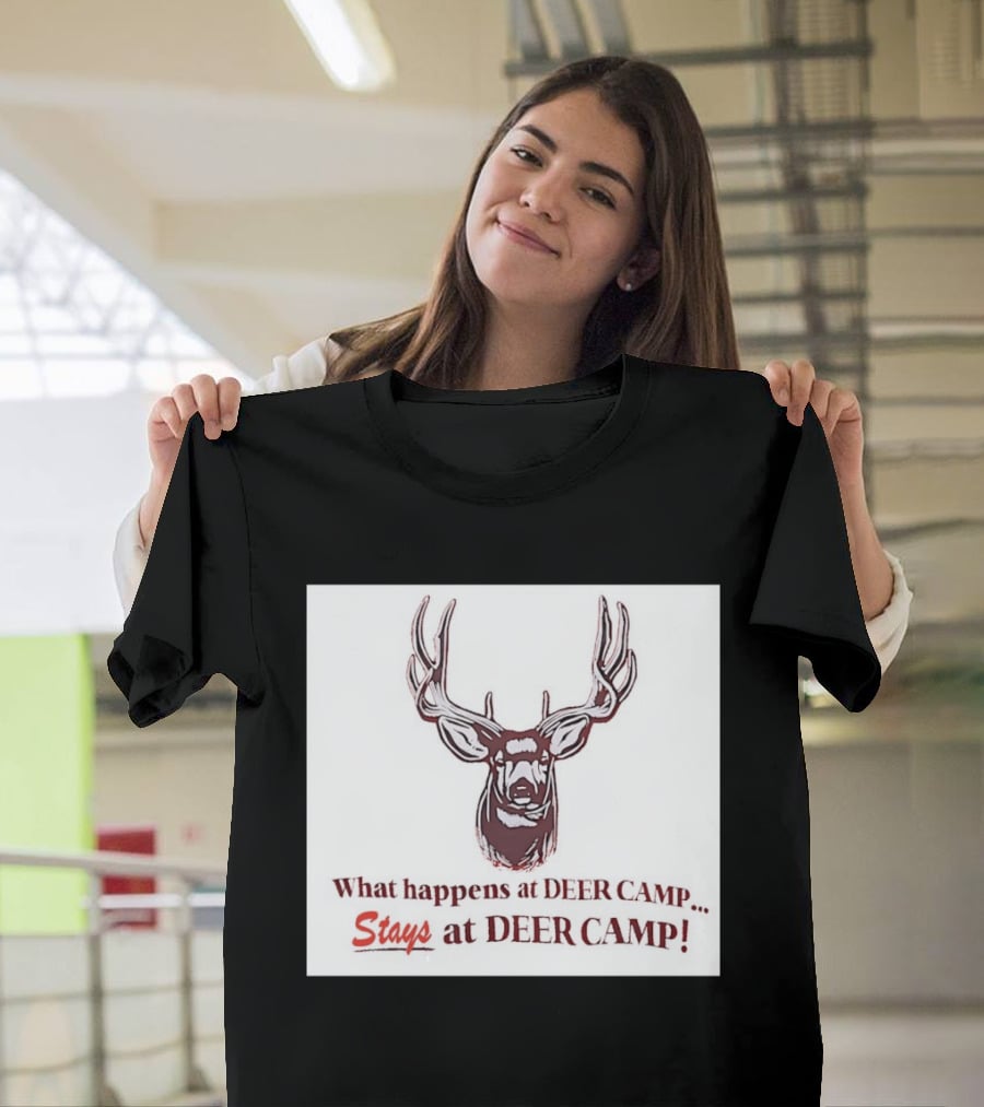 What Happens At Deer Camp Stays At Deer Camp Deer Head T-Shirt
