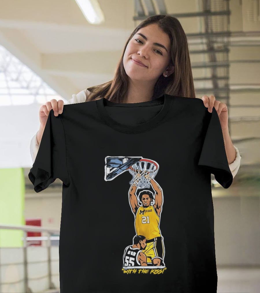 With The Kiss Morez Johnson MT Yellow Dunk Michigan Wolverines T-Shirt