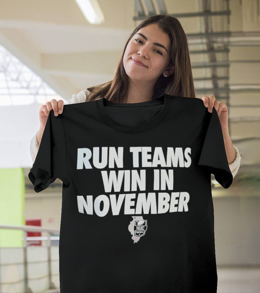 Run Teams Win In November Illinois Football T-Shirt