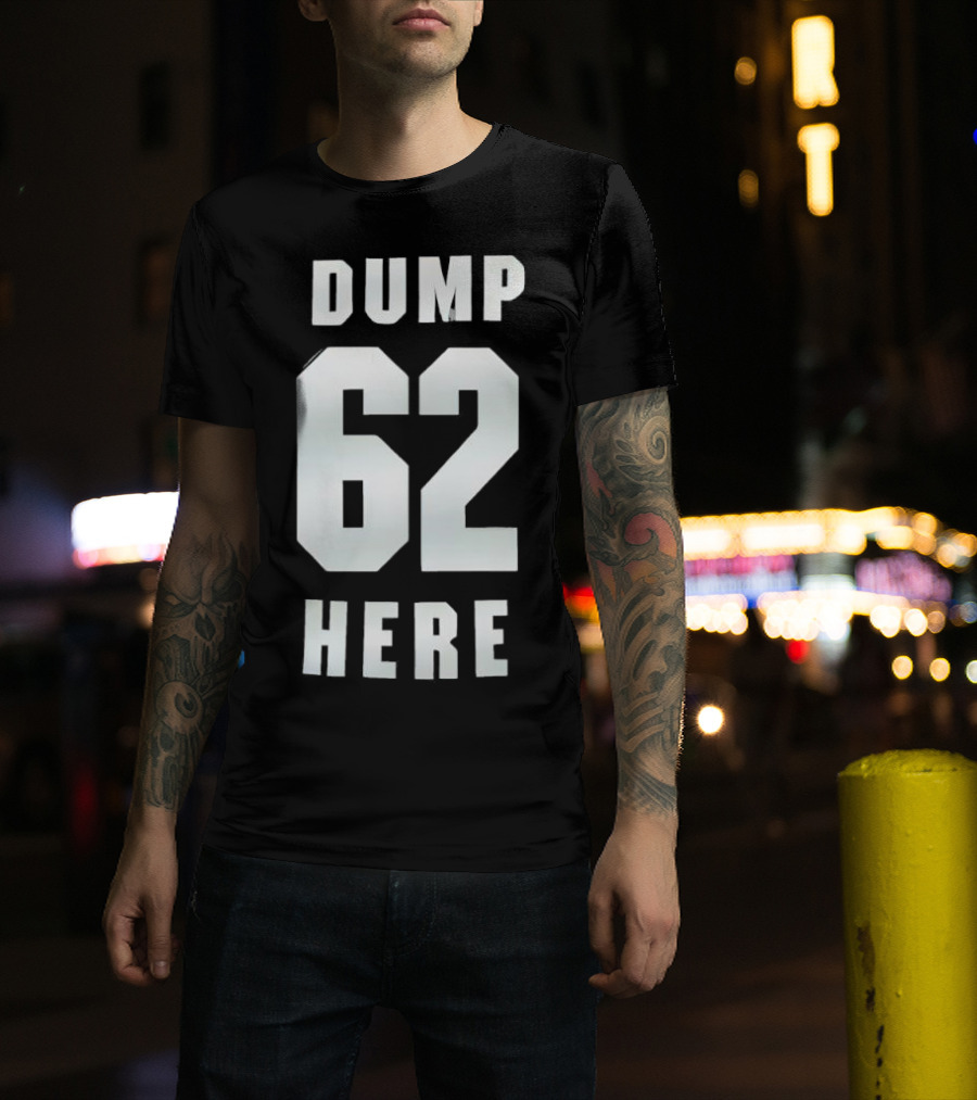 Seattle Mariners Dump 62 Here Fan Apparel T-Shirt