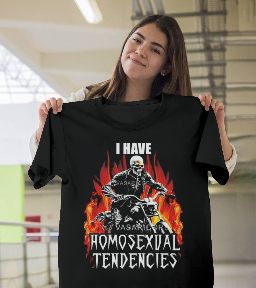 I Have Homosexual Tendencies Skeleton Motorcycle Flaming Background T-Shirt