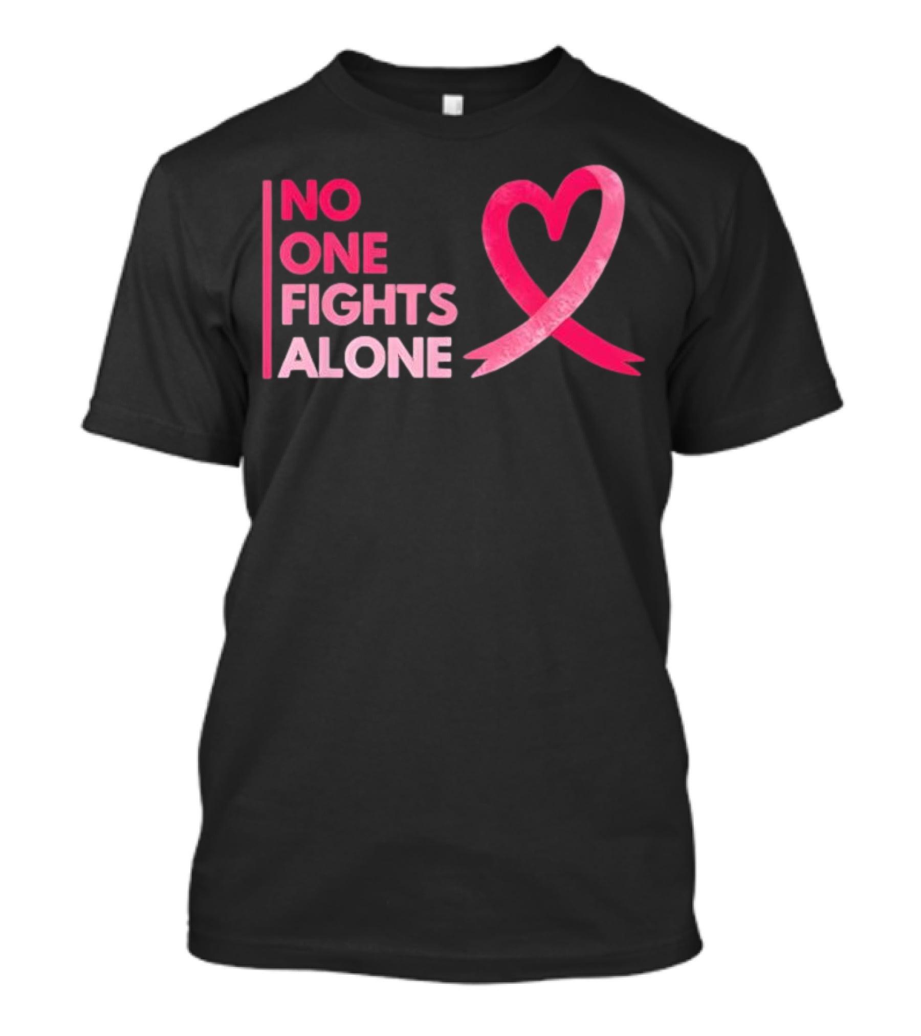 No One Fights Alone Pink Ribbon Breast Cancer Awareness T-Shirt