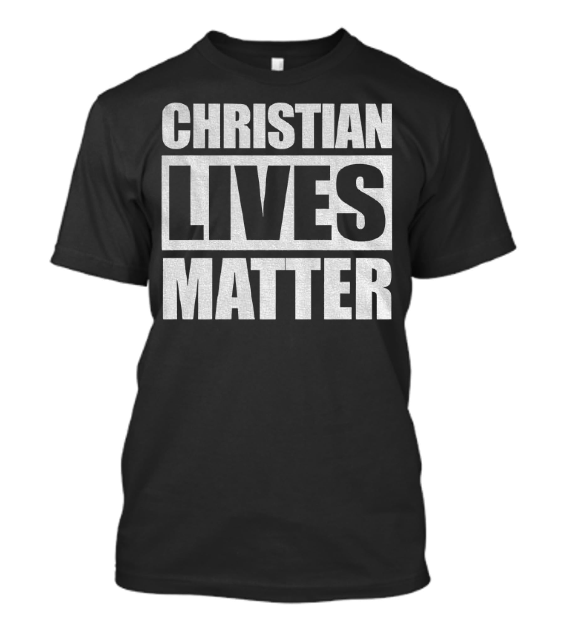 Christian Lives Matter 2025 T-Shirt