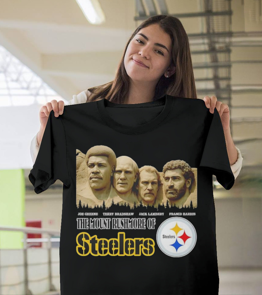 Joe Greene Terry Bradshaw Jack Lambert Franco Harris The Mount Rushmore Of Steelers T-Shirt