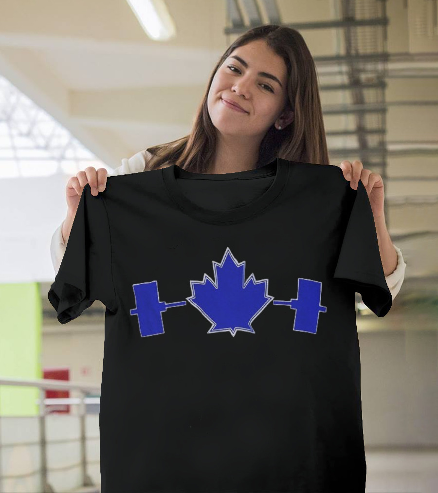 Toronto Blue Jay Maple Leaf Strength With Weights T-Shirt