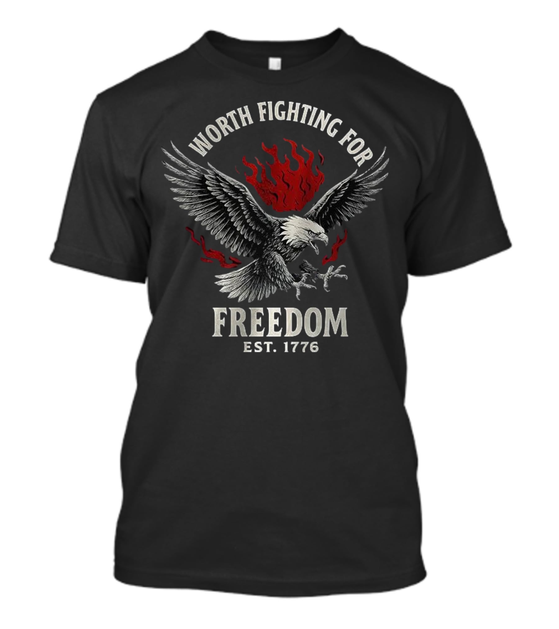 Worth Fighting For Freedom Bald Eagle Est 1776 T-Shirt