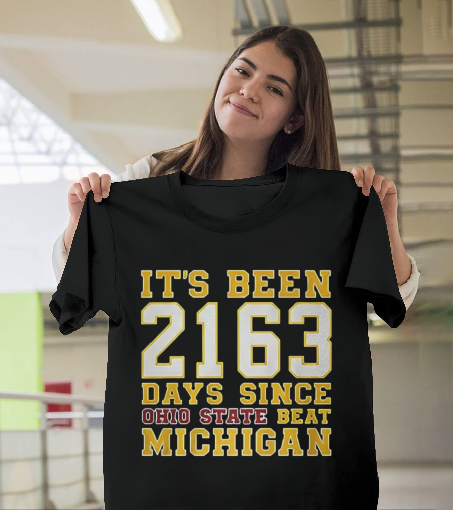 It's Been 2163 Days Since Ohio State Beat Michigan Rivalry Countdown T-Shirt