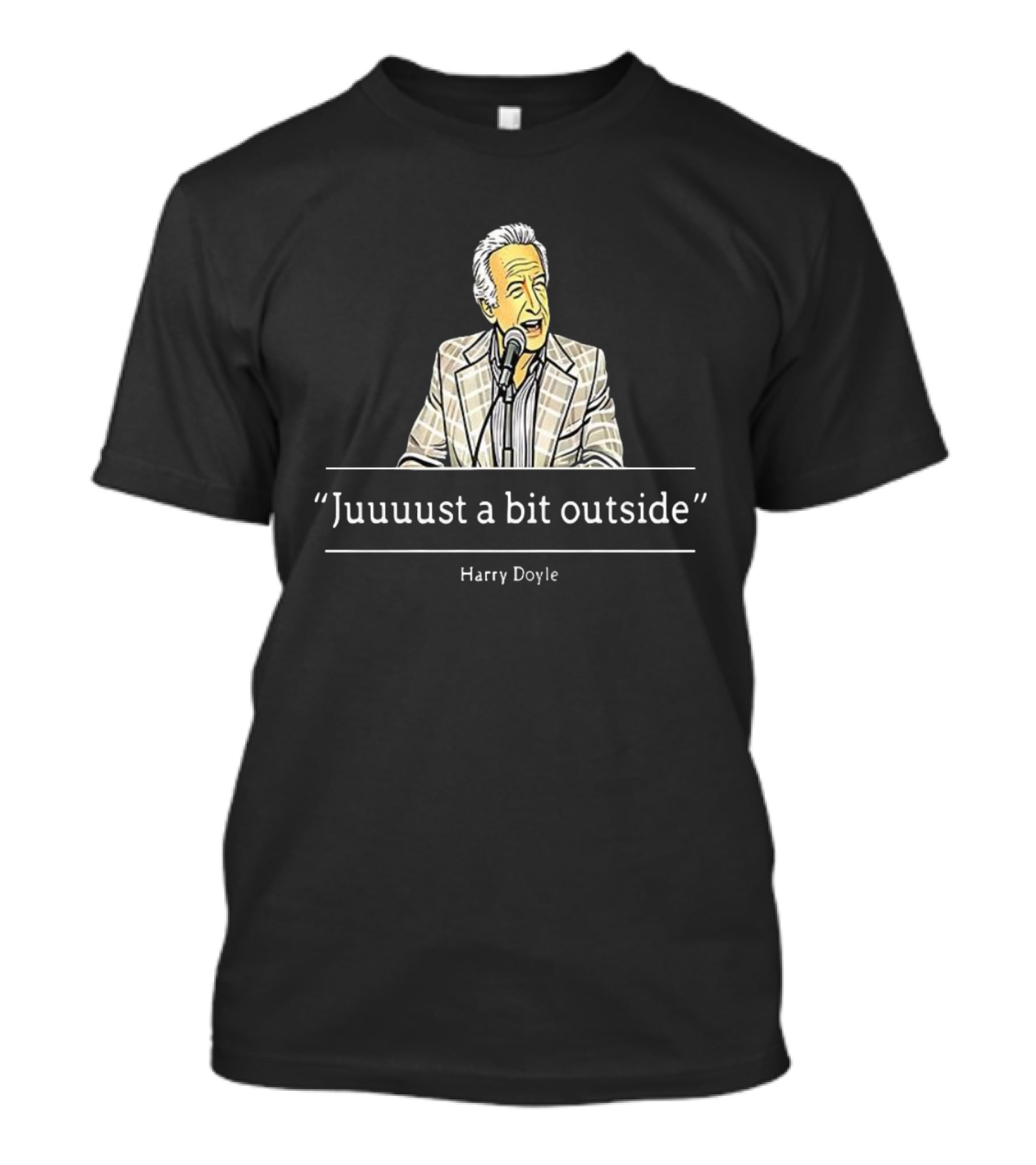 Juuuust A Bit Outside Quote Harry Doyle Microphone Plaid Suit T-Shirt