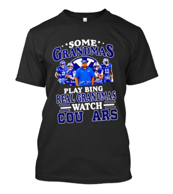 Some Grandmas Play Bingo Real Grandmas BYU Cougars Team Signatures T-Shirt
