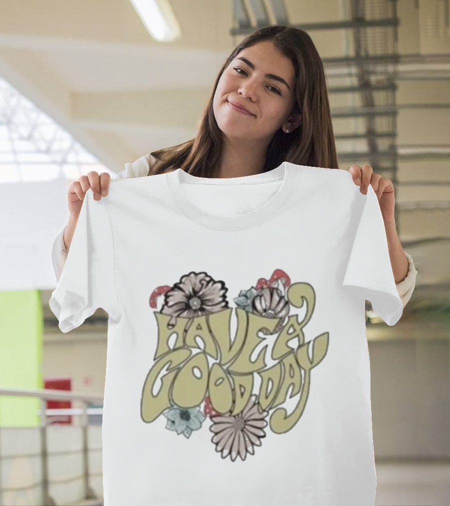 Have A Good Day Floral Typography Gen V Emma Meyer T-Shirt