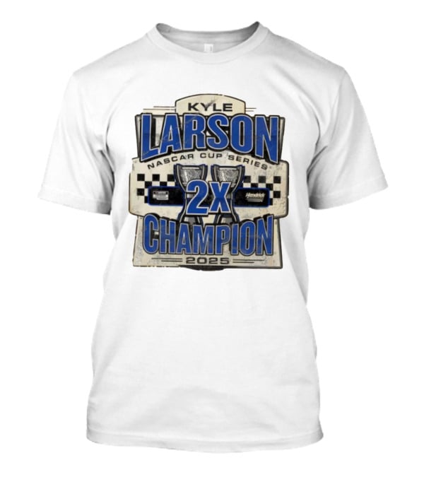 Kyle Larson NASCAR Cup Series 2X Champion 2025 Hendrick Motorsports T-Shirt