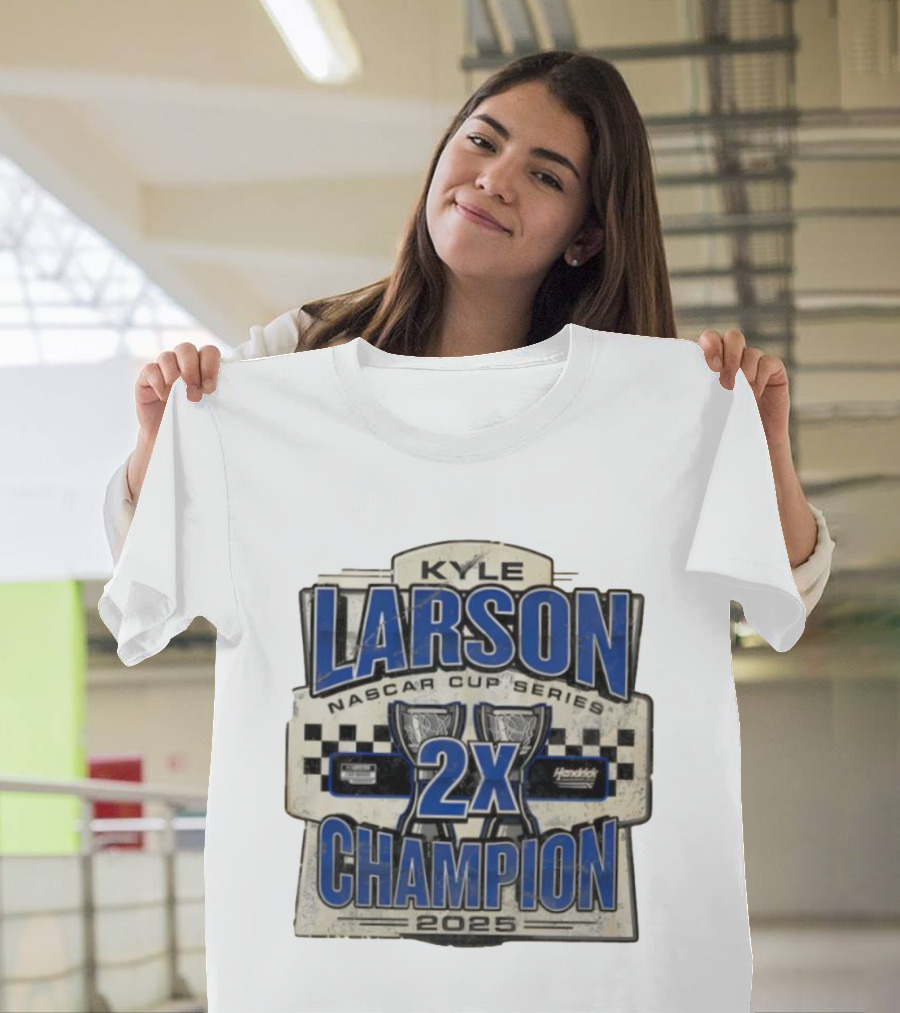 Kyle Larson NASCAR Cup Series 2X Champion 2025 Hendrick Motorsports T-Shirt