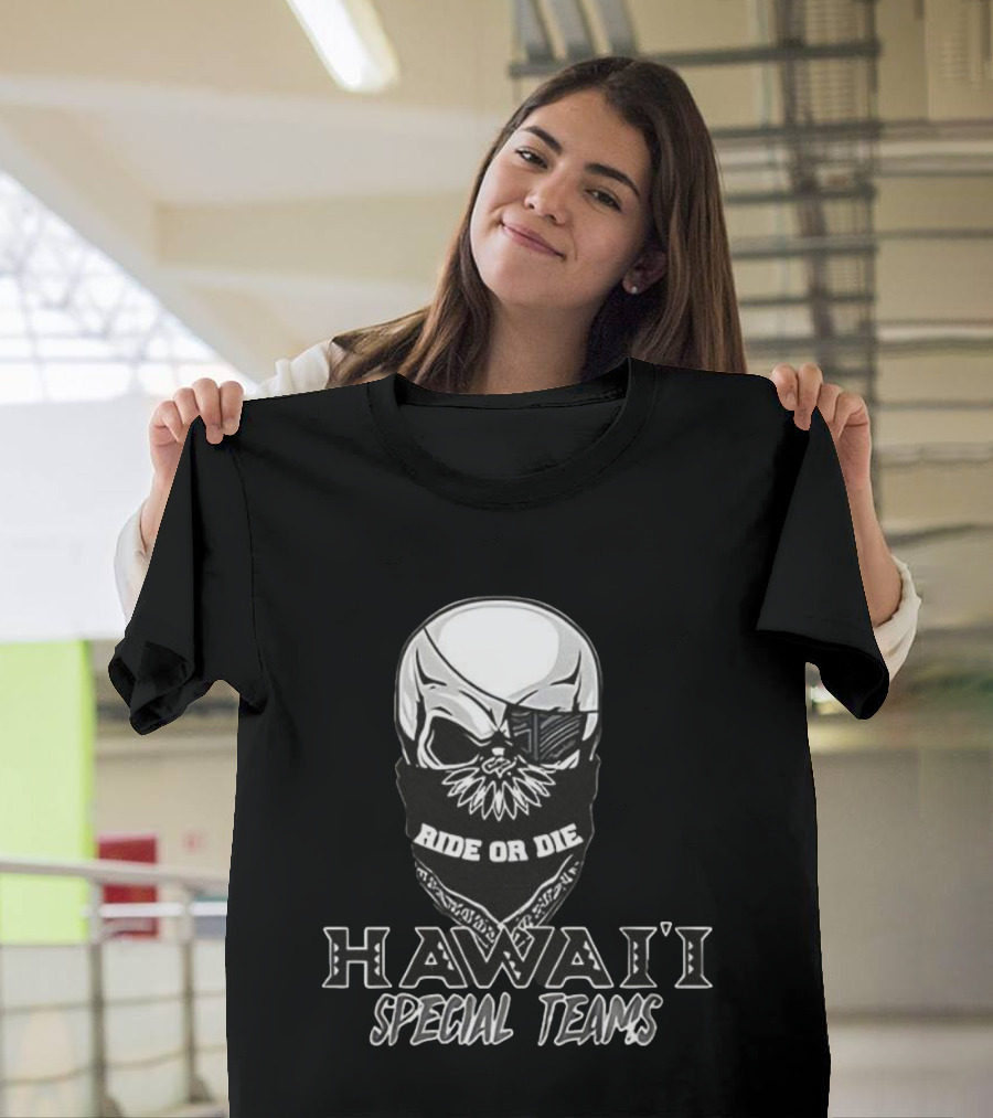 Hawaii Special Teams Ride Or Die Skull Bandana T-Shirt