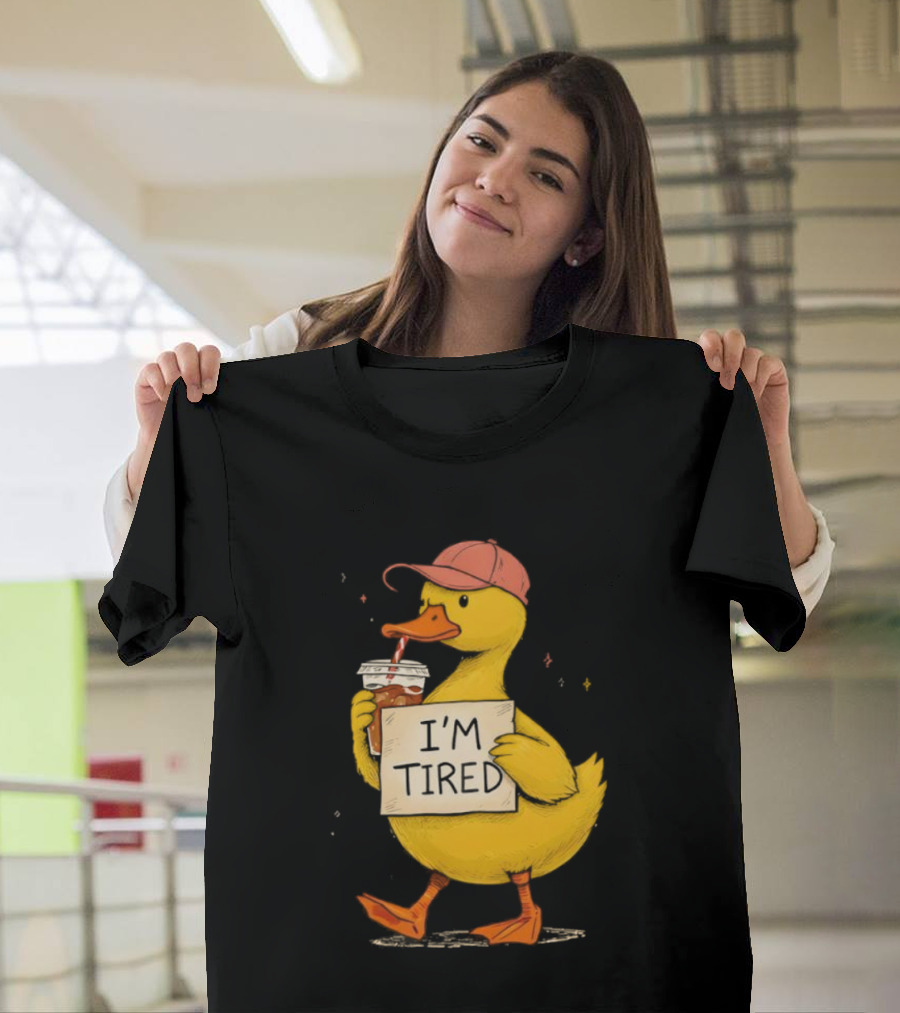I'm Tired Duck Coffee Drinker Hat Holding Beverages T-Shirt