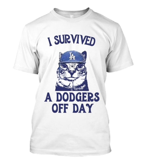 I Survived A Dodgers Off Day Cat Meme With Iconic Cap T-Shirt