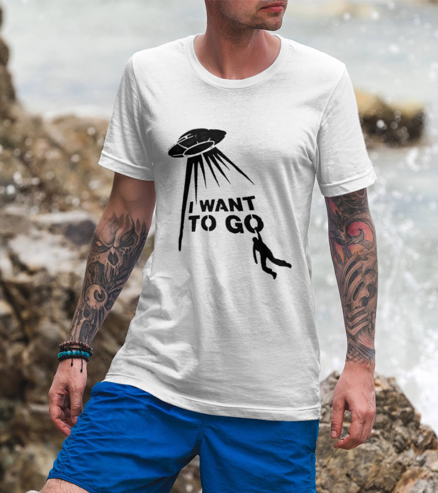 I Want To Go Alien Abduction UFO T-Shirt