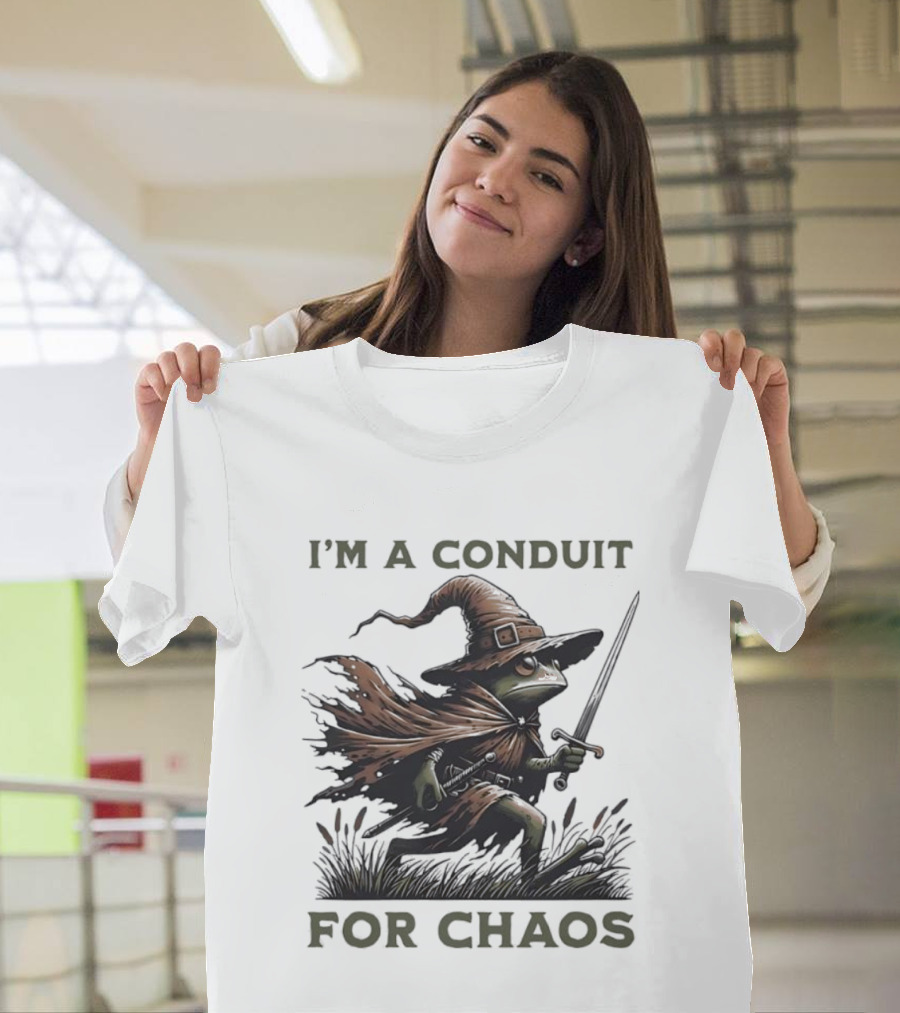I'm A Conduit For Chaos Frog Wizard Sword T-Shirt