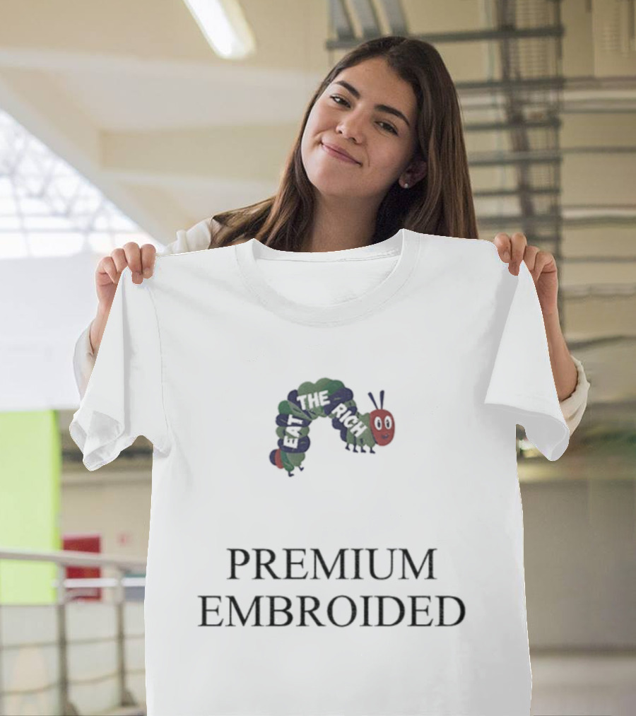 Worm Eat The Rich Premium Embroidered Anti Capitalist T-Shirt