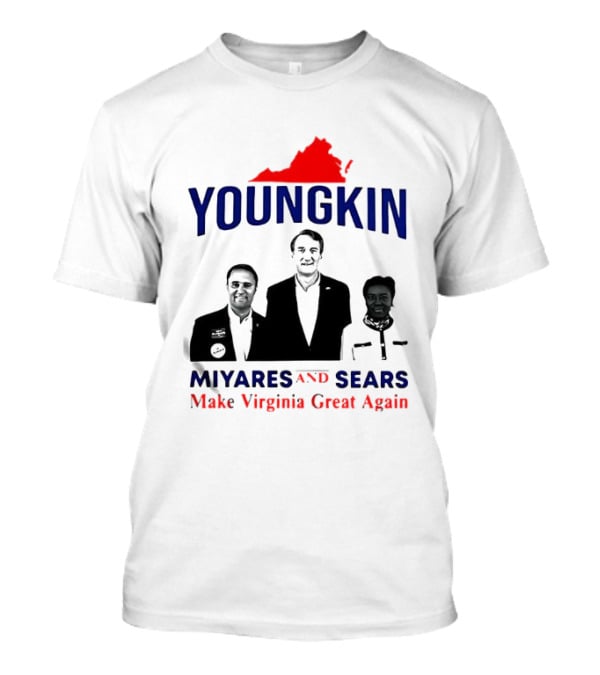 Youngkin Miyares Sears Make Virginia Great Again T-Shirt