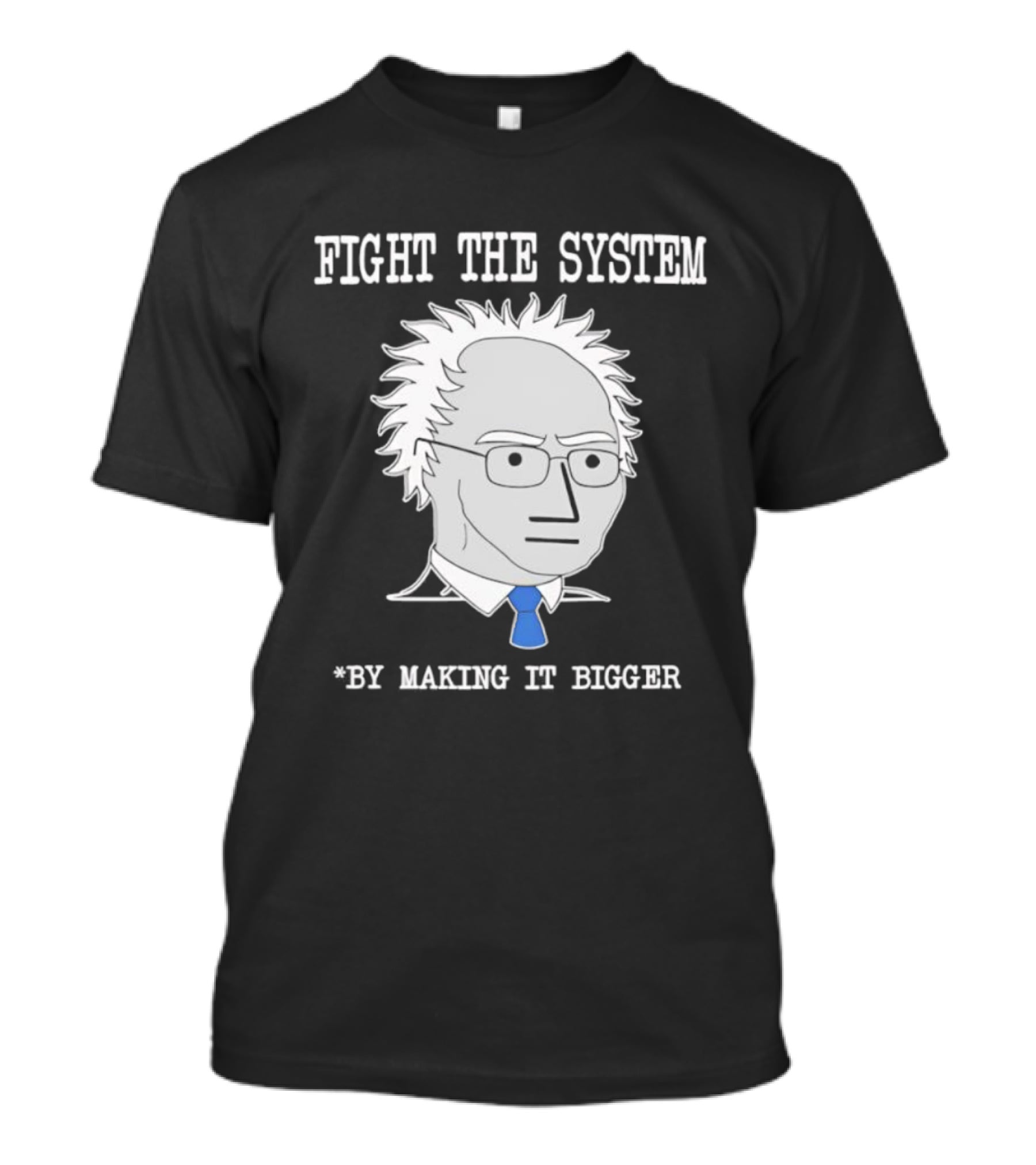 Fight The System NPC Making It Bigger Meme Artwork T-Shirt