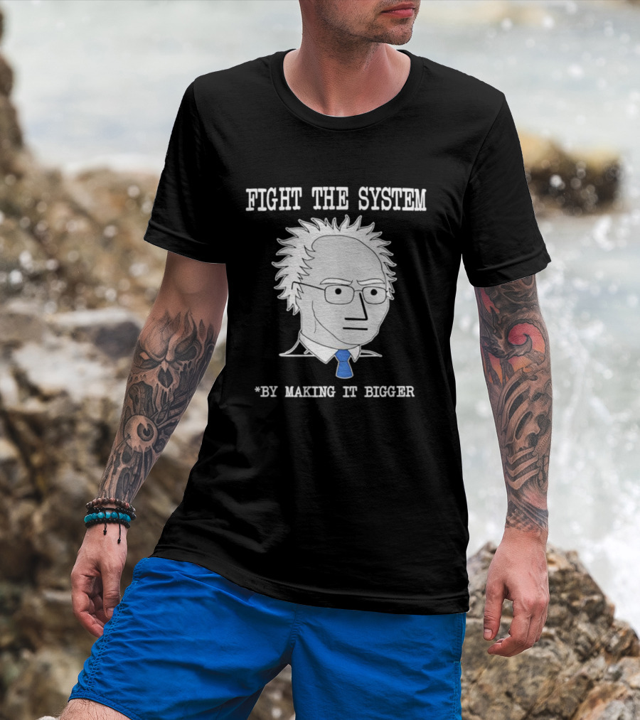 Fight The System NPC Making It Bigger Meme Artwork T-Shirt