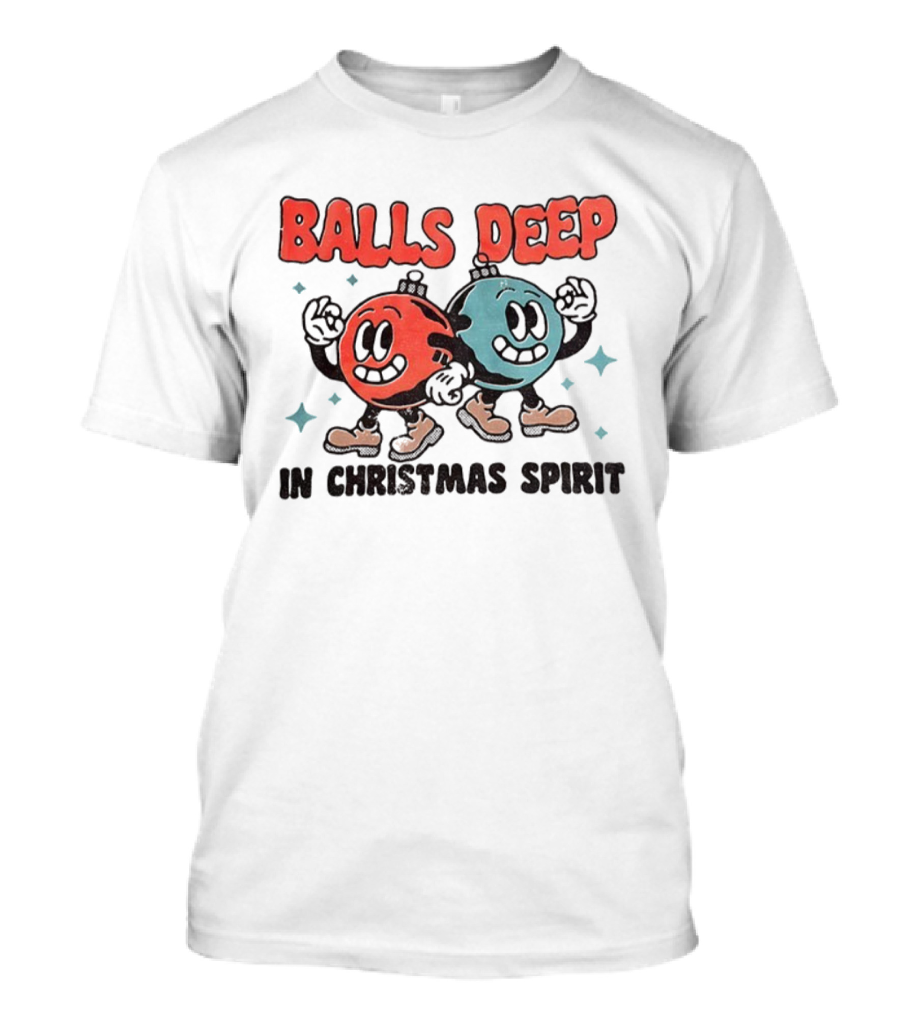Balls Deep Festive Christmas Spirit Cartoon Balls T-Shirt