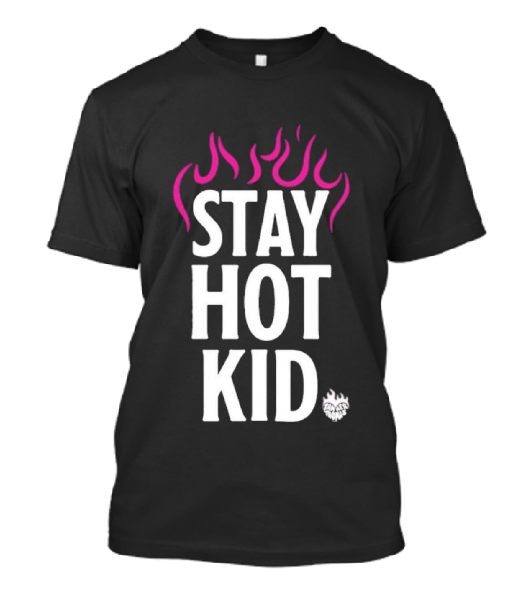Stay Hot Kid Pink Flaming Bold Statement T-Shirt