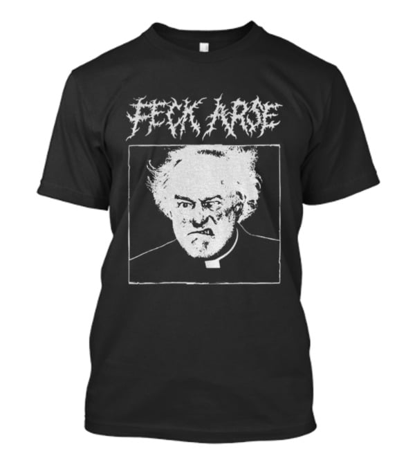 Feck Arse Punk Metal Father Jack Grunge Style T-Shirt