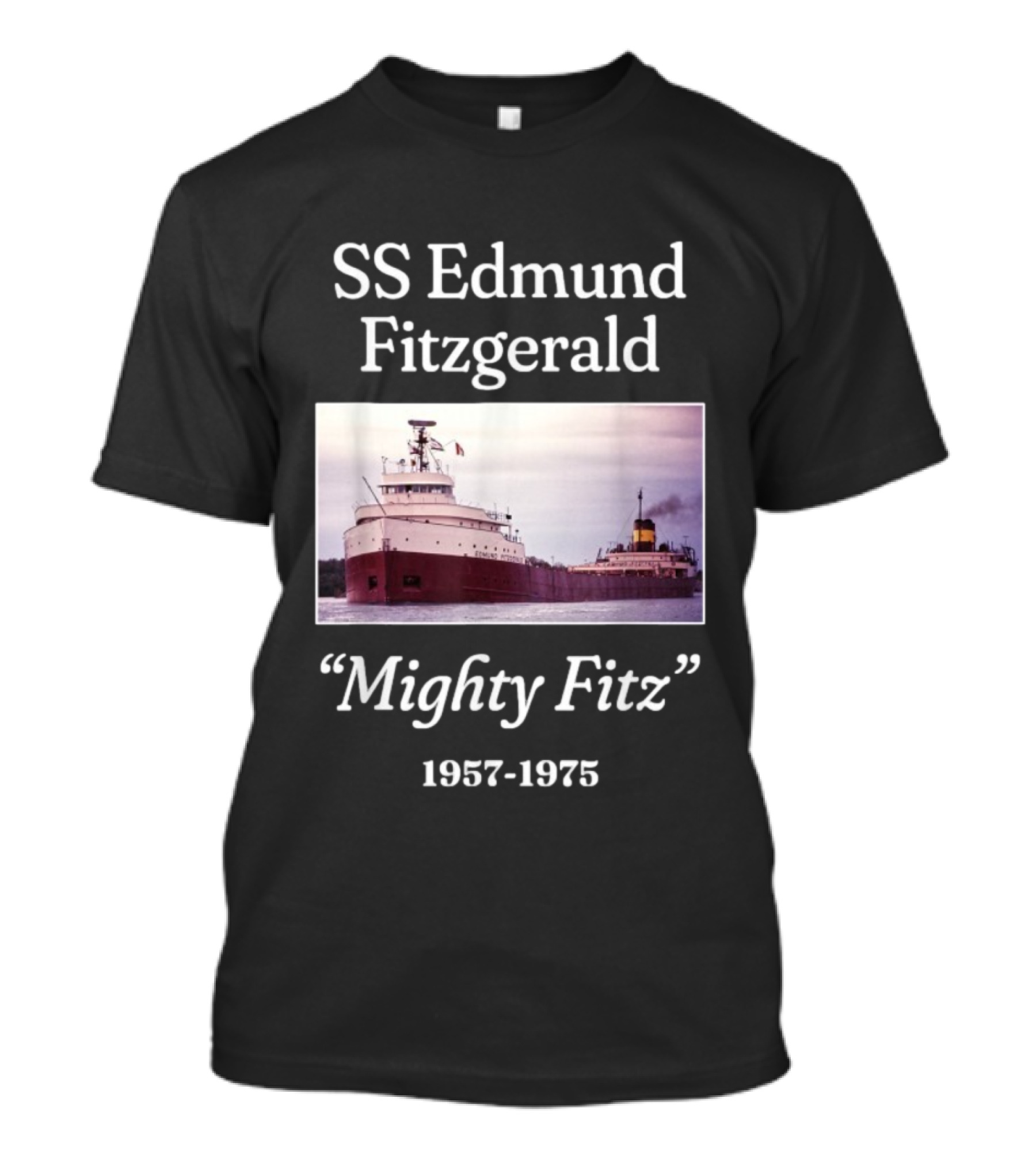 SS Edmund Fitzgerald Mighty Fitz 1957 1975 Ship Image T-Shirt