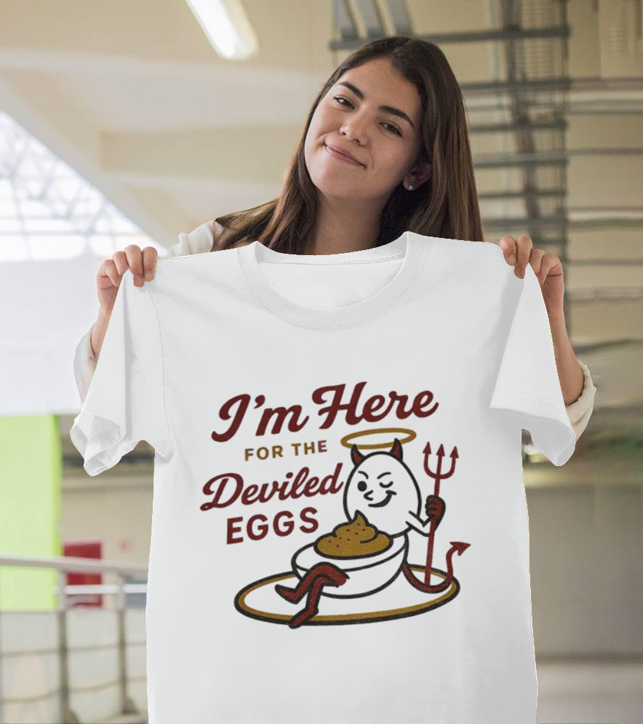 I'm Here For The Deviled Eggs Caption With Playful Devil And Halo T-Shirt