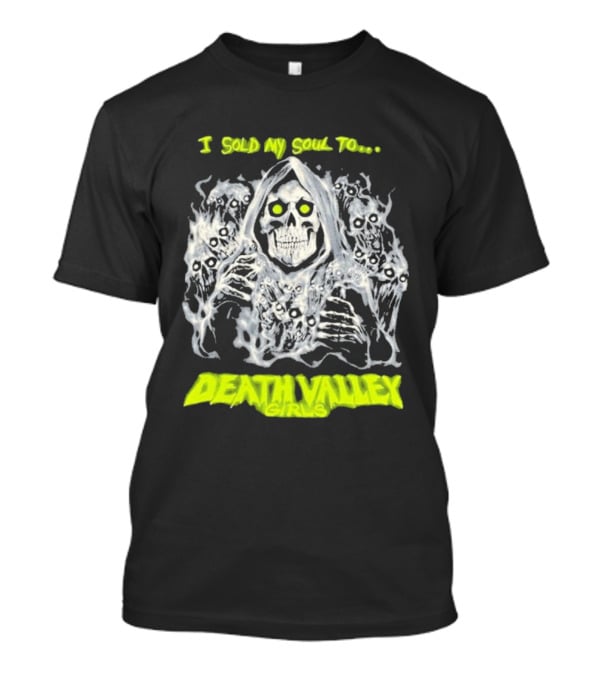 I Sold My Soul To Death Valley Girls Ghastly Apparition Theme T-Shirt