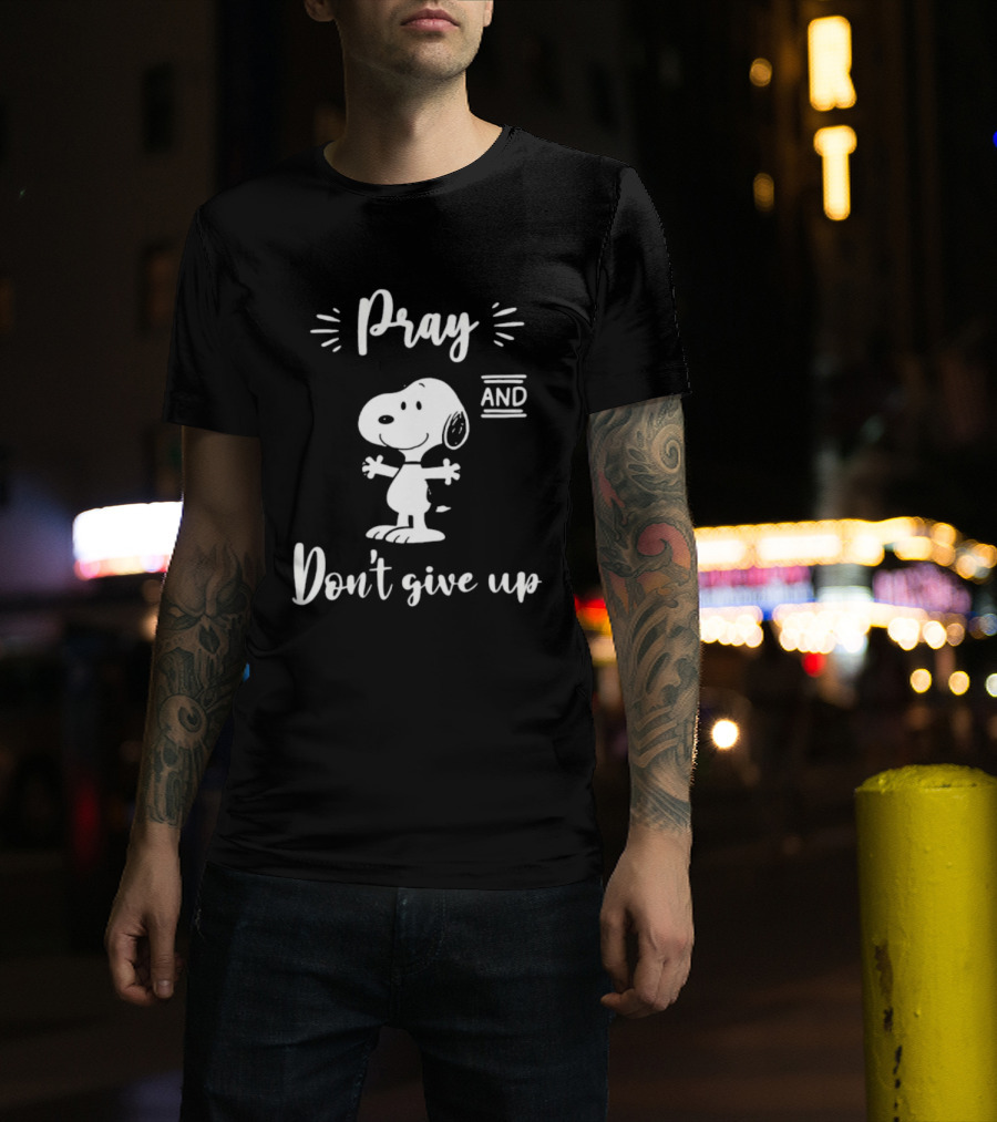 Snoopy Pray And Don't Give Up Peanuts T-Shirt