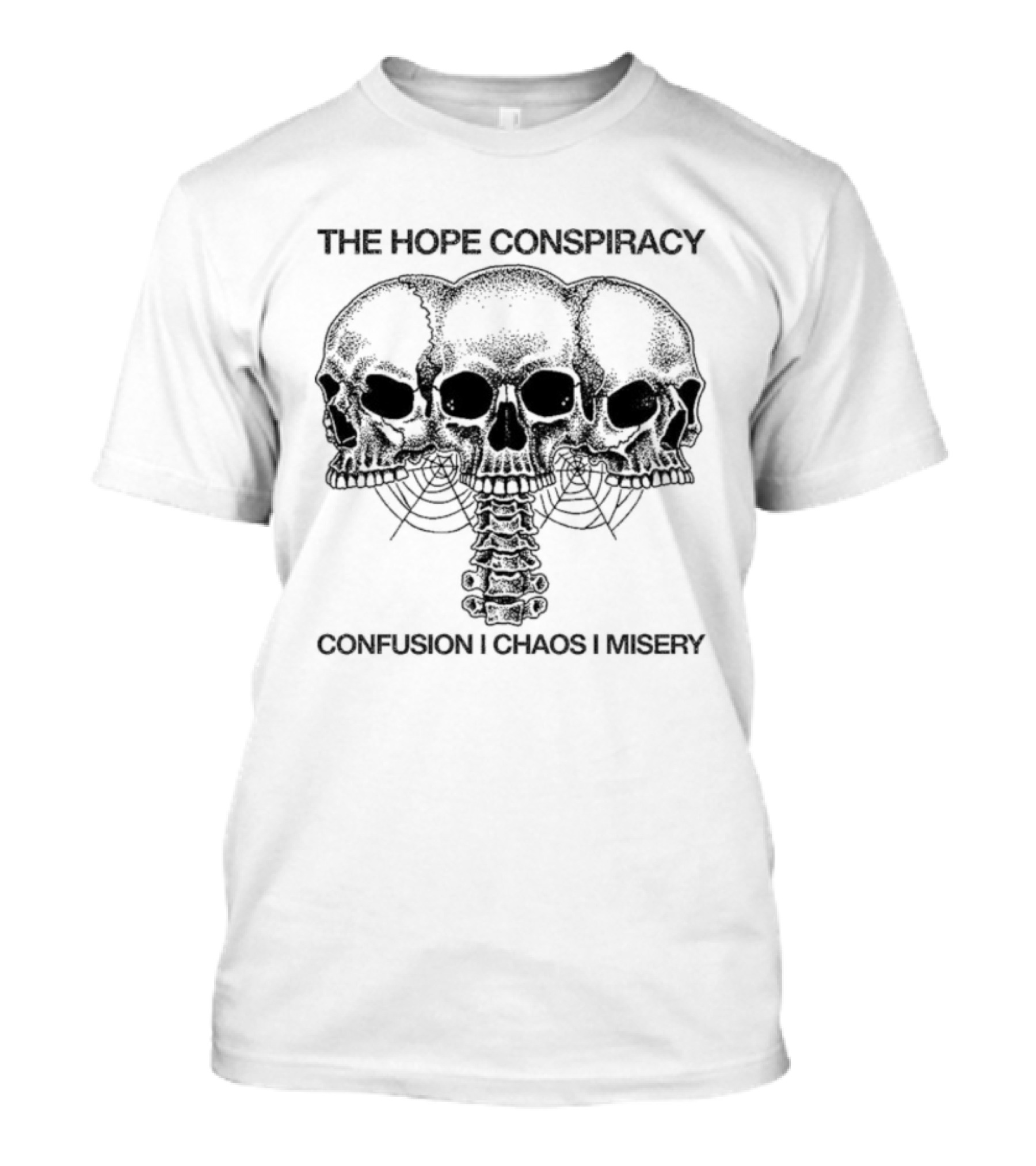 The Hope Conspiracy Skulls Confusion Chaos Misery T-Shirt