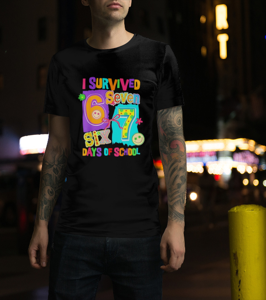 I Survived Six Seven Days Of School Funny Teacher Student T-Shirt
