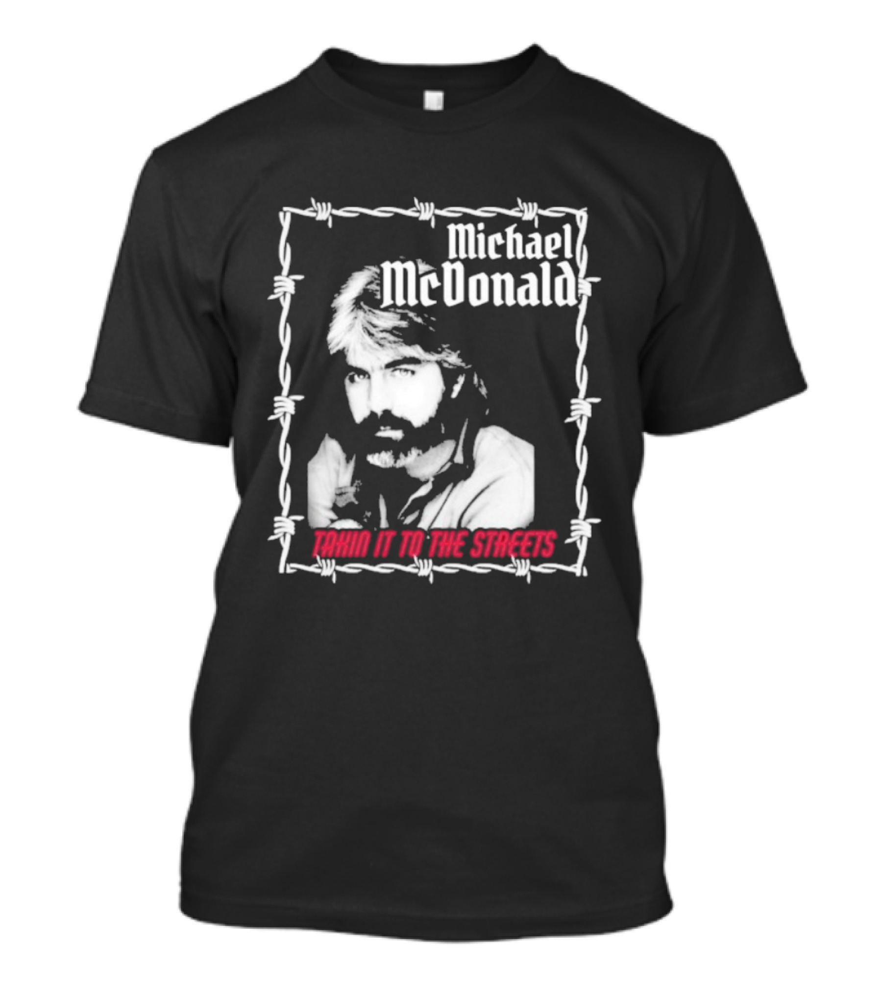 Michael McDonald Taking It To The Streets Barbed Wire Graphic T-Shirt