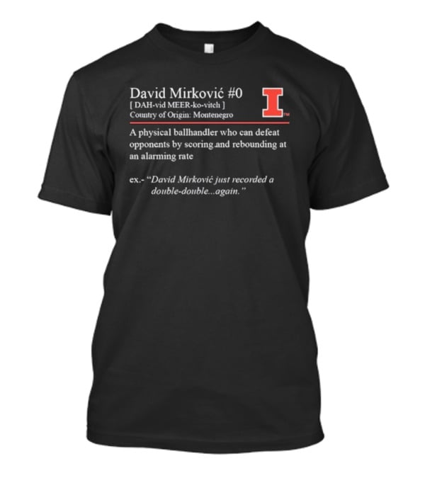 David Mirković #0 Definition Illinois Fighting Illini Basketball Player Origin Montenegro T-Shirt