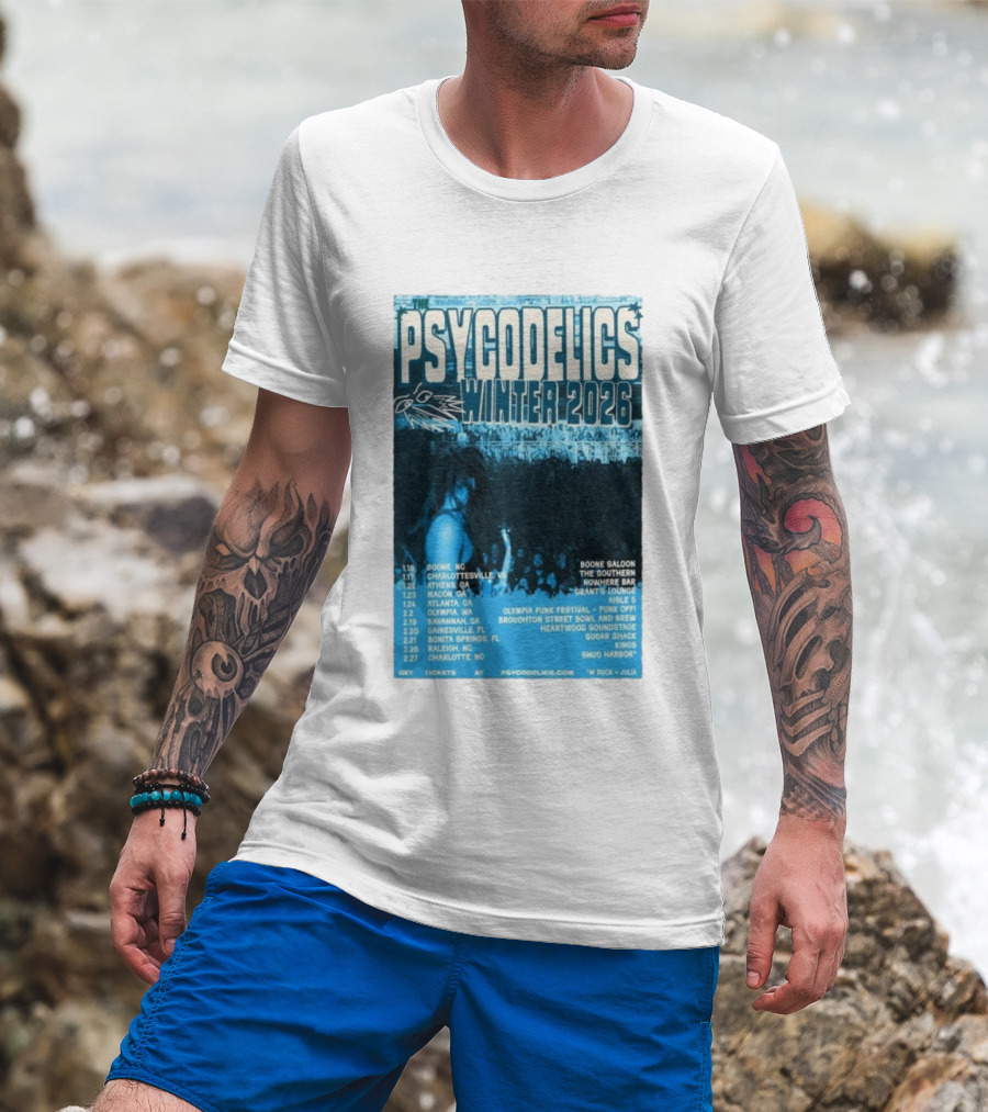The Psycodelics Winter 2026 Tour Dates Locations And Venues T-Shirt